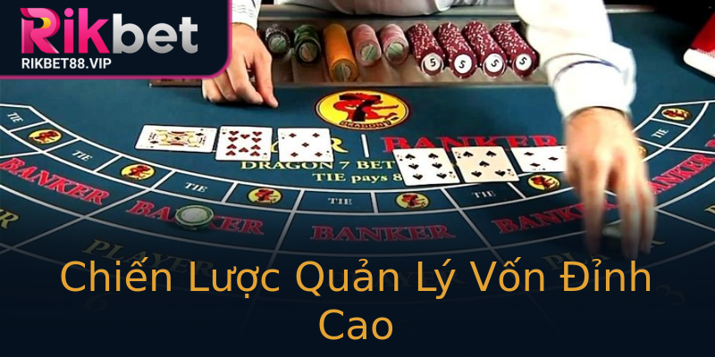 Chiến Lược Quản Lý Vốn Đỉnh Cao Chiến Lược Quản Lý Vốn Đỉnh Cao
