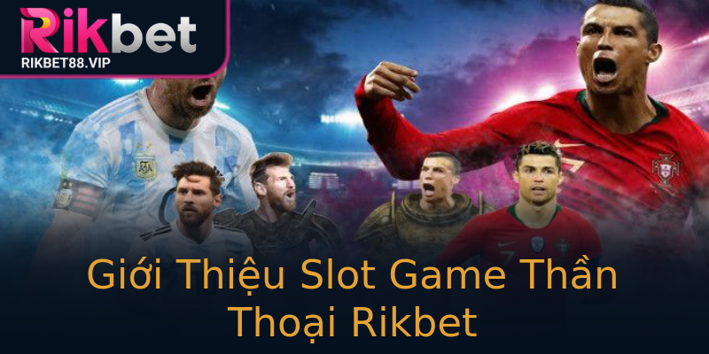 Giới Thiệu Slot Game Thần Thoại Rikbet Giới Thiệu Slot Game Thần Thoại Rikbet