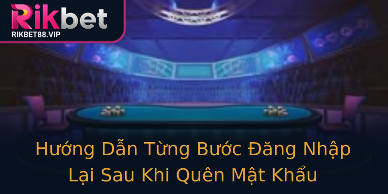 Hướng Dẫn Từng Bước Đăng Nhập Lại Sau Khi Quên Mật Khẩu Hướng Dẫn Từng Bước Đăng Nhập Lại Sau Khi Quên Mật Khẩu