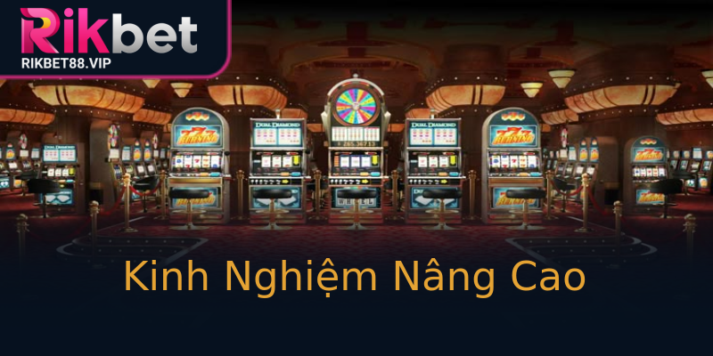 Kinh Nghiệm Nâng Cao Kinh Nghiệm Nâng Cao