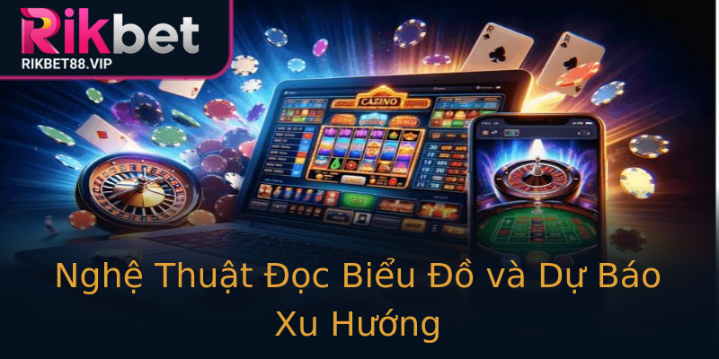 Nghệ Thuật Đọc Biểu Đồ và Dự Báo Xu Hướng Nghệ Thuật Đọc Biểu Đồ và Dự Báo Xu Hướng