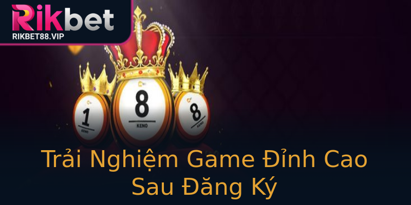 Trải Nghiệm Game Đỉnh Cao Sau Đăng Ký Trải Nghiệm Game Đỉnh Cao Sau Đăng Ký